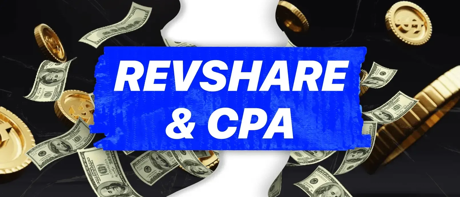 Why CPA vs. Rev Share – Which One is Better?